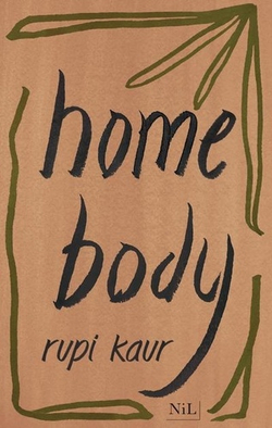 Home Body | Rupi Kaur